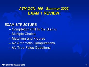 ATM OCN 100 - Summer 2002 EXAM 1 REVIEW: