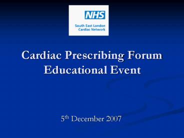 Cardiac Prescribing Forum Educational Event