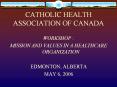 CATHOLIC HEALTH ASSOCIATION OF CANADA PowerPoint PPT Presentation