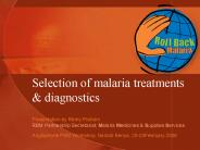 Selection of malaria treatments
