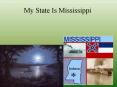 My State Is Mississippi PowerPoint PPT Presentation