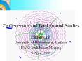 Z? Generator and Background Studies PowerPoint PPT Presentation