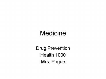 Medicine