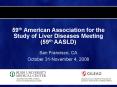 59th American Association for the Study of Liver Diseases Meeting 59th AASLD PowerPoint PPT Presentation