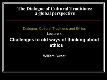 Dialogue, Cultural Traditions and Ethics