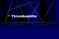 Thrombophilia PowerPoint PPT Presentation