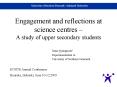 Engagement and reflections at science centres A study of upper secondary students PowerPoint PPT Presentation
