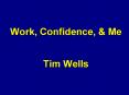 Work, Confidence, PowerPoint PPT Presentation