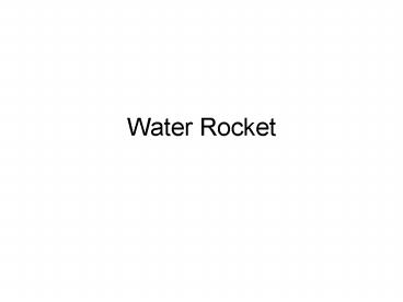 Water Rocket