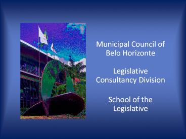 Municipal Council of Belo Horizonte Legislative Consultancy Division