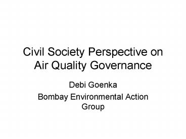 Civil Society Perspective on Air Quality Governance
