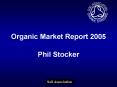 Organic Market Report 2005 PowerPoint PPT Presentation