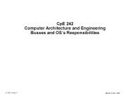 CpE 242 Computer Architecture and Engineering Busses and OS