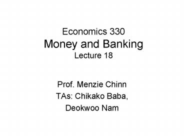 Economics 330 Money and Banking Lecture 18