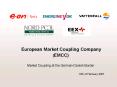 European Market Coupling Company EMCC Market Coupling at the GermanDanish Border PowerPoint PPT Presentation