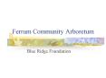 Ferrum Community Arboretum PowerPoint PPT Presentation