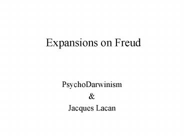 Expansions on Freud