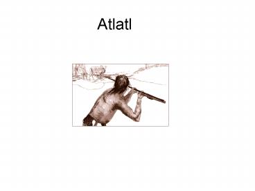 Atlatl