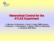 Hierarchical Control for the ATLAS Experiment