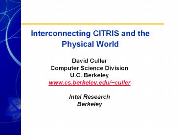 Interconnecting CITRIS and the Physical World
