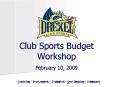 Club Sports Budget Workshop PowerPoint PPT Presentation
