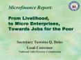 Microfinance Report: From Livelihood, to Micro Enterprises, Towards Jobs for the Poor PowerPoint PPT Presentation