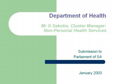 Department%20of%20Health%20%20Mr%20G%20Sekobe,%20Cluster%20Manager:%20Non-Personal%20Health%20Services