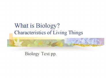 What is Biology Characteristics of Living Things