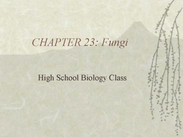 CHAPTER 23: Fungi