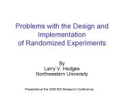 Problems with the Design and Implementation of Randomized Experiments