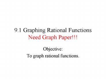 9'1 Graphing Rational Functions Need Graph Paper