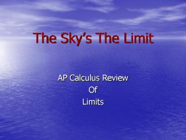 The Skys The Limit