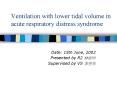 Ventilation with lower tidal volume in acute respiratory distress syndrome PowerPoint PPT Presentation