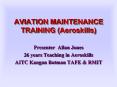 AVIATION MAINTENANCE TRAINING Aeroskills PowerPoint PPT Presentation