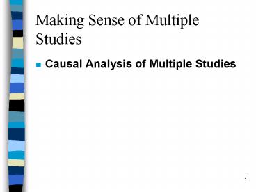 Making Sense of Multiple Studies