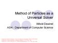 Method of Particles as a Universal Solver PowerPoint PPT Presentation