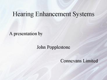 Hearing Enhancement Systems