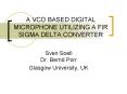 A VCO BASED DIGITAL MICROPHONE UTILIZING A FIR SIGMA DELTA CONVERTER PowerPoint PPT Presentation