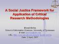 A Social Justice Framework for Application of Critical Research Methodologies PowerPoint PPT Presentation