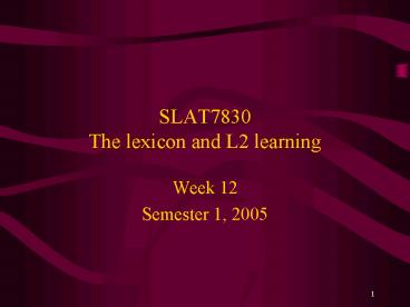 SLAT7830 The lexicon and L2 learning