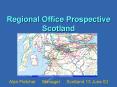Regional Office Prospective Scotland PowerPoint PPT Presentation