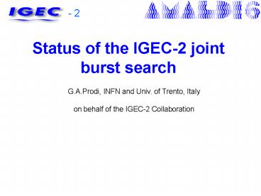 Status of the IGEC2 joint burst search
