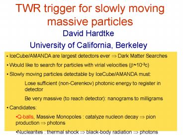 TWR trigger for slowly moving massive particles