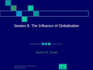 Session 8: The Influence of Globalisation