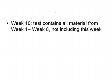Week 10: test contains all material from Week 1