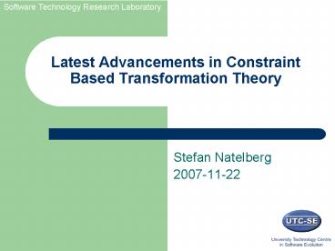 Latest Advancements in Constraint Based Transformation Theory
