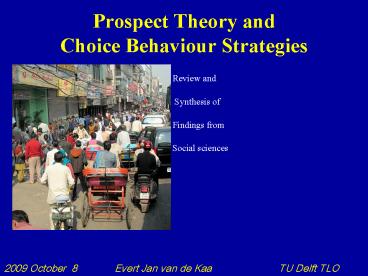 Prospect Theory and Choice Behaviour Strategies