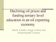 Declining oil prices and funding tertiary level education in an oil exporting economy PowerPoint PPT Presentation