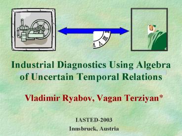 Industrial Diagnostics Using Algebra of Uncertain Temporal Relations