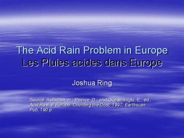The Acid Rain Problem in Europe Les Pluies acides dans Europe
